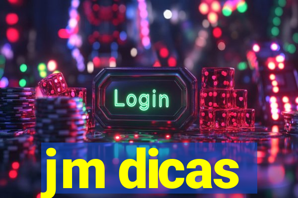 jm dicas